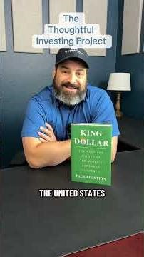 How the Dollar Became the World’s Currency | Thoughtful Investing Project