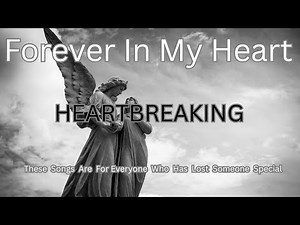 Forever In My Heart - Heart-breaking Tribute Songs For Mother's Day