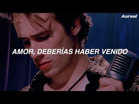 Jeff Buckley - Lover, You Should've Come Over (Traducida al Español)