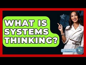 What Is Systems Thinking? - Psychological Clarity