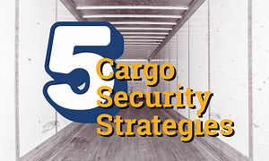 Protecting Your Payloads: 5 Essential Strategies for Cargo Security