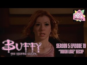 Buffy the Vampire Slayer: Season 5 Episode 19 - Tough Love