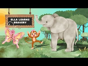 Ella the Elephant: A Tale of Courage & Friendship