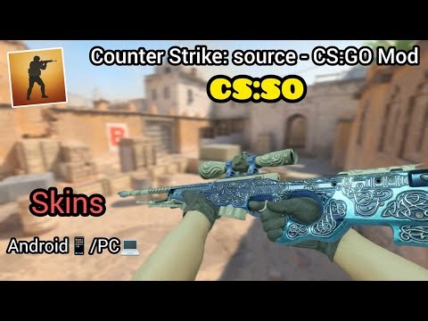 [CSS] Counter strike: Source | CS:GO Mod "CS:SO v1.0" Skin pack Download | Android/PC 💯‼️