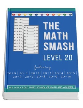 20. The Math Smash Workbook: Addition Level 20 | 650  Problems | 20 0 to 20 10
