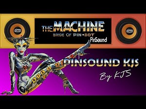 The Machine Bride of Pin·Bot - PinSound KJS - PinSound Preview