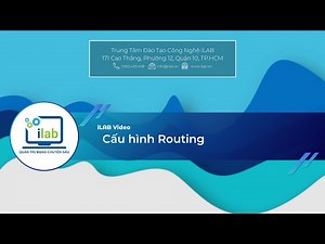Tự học Quản Trị Mạng: Cấu hình Routing