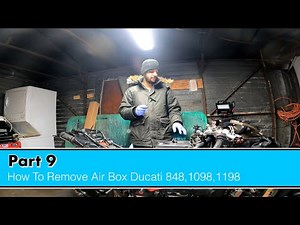 Part 9 - How To Remove Air Box Ducati 848 1098 1198
