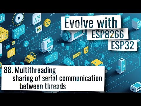 ESP32 & ESP8266 - Multithreading, sharing of serial communication between threads