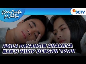Adila Bayangin Punya Anak, Mirip Trian?! | Beri Cinta Waktu - Episode 114