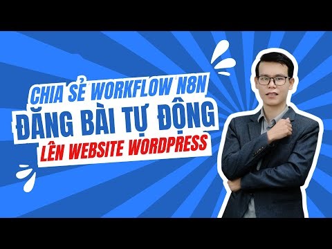 Đăng Bài Tự Động Lên Website Wordpress Hằng Ngày Với n8n #n8n