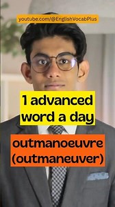OUTMANOEUVRE - 1 advanced word a day #advancedvocabulary #learnenglish