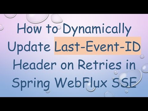 How to Dynamically Update Last-Event-ID Header on Retries in Spring WebFlux SSE