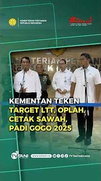Kementan Teken Target LTT, Oplah, Cetak Sawah, dan Padi Gogo 2025