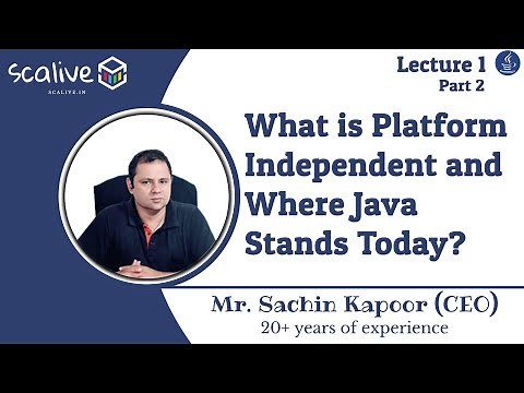 Lecture 1-2 || What is Platform Independent and Where Java Stands Today? - SCALive