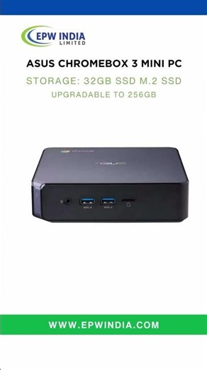 ASUS CHROMEBOX 3 MINI PCMEMORY | 4GB DDR4 RAMUPGRADABLE UP TO 16 GB | EPWIndia