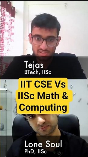 IISc Math and Computing VS IIT CSE BTech #iiscbangalore #iit #jee #cse #computerscience #btech #phd