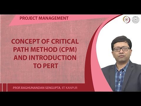 Concept of CRITICAL PATH METHOD (CPM) and Introduction to PERT