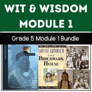 Wit & Wisdom EDITABLE Grade 5 Module 1 Birchbark House BUNDLE