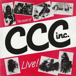 CCC Inc. - The Best Of CCC Inc. Live!