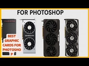 ✅ Top 5 Best graphic cards for photoshop in 2025 – Smooth & Fast Editing!
