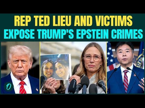 ‘Trump R*P*D 13-Year-Old Minors’: Ted Lieu And Victims CONFRONT Trump, Reveal HORRIFYING Details