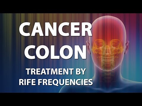 Cancer Colon - RIFE Frequencies Treatment - Energy & Quantum Medicine with Bioresonance