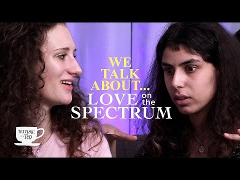 We talk about Love On The Spectrum! | feat. Chloe Hatch | Tea Time with Teo | EP.1 | Part 2