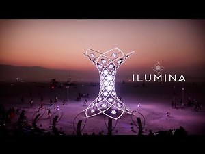 ILUMINA Burning Man 2017 * Official Video *