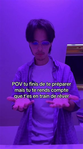 POV tu finis de te préparer mais tu te rends compte que t’es en train de rêver