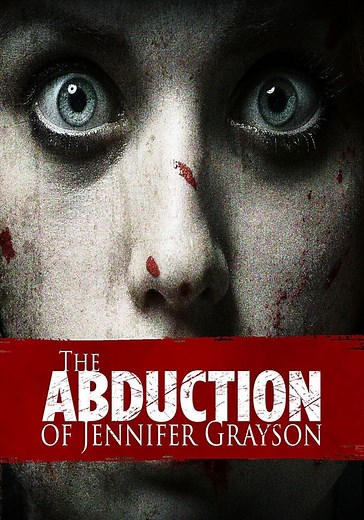 The Abduction of Jennifer Grayson - stream