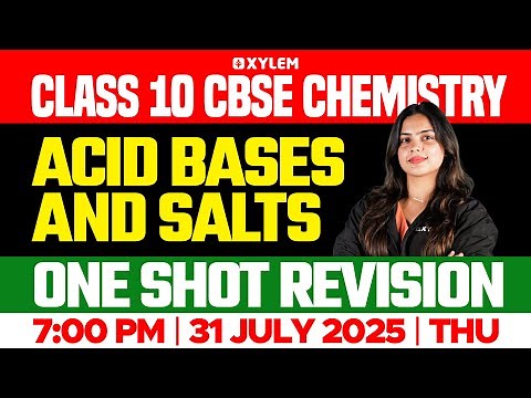 Class 10 CBSE Chemistry | Acid Bases and Salts | One Shot Revision | Xylem Class 10 CBSE