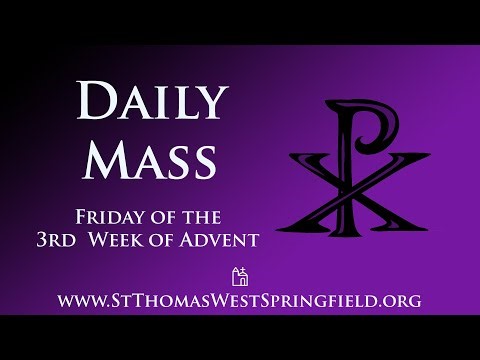 Daily Mass Friday, December 19, 2025