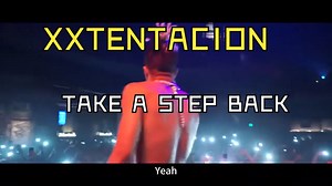 XXXTENTACION-TAKE A STEP BACK