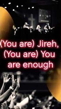 #Jireh (You Are Enough)” — #Maverick City Music & #Elevation Worship #ElevationWorship