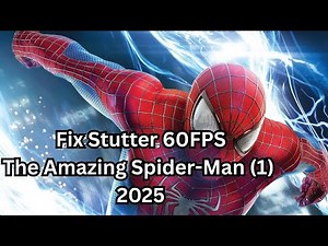 How To Fix Lag/Stutter The Amazing Spider-Man 2025 - Is it Playable?