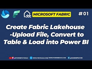 01- Create Fabric Lakehouse | Upload File, Convert to Table & Load into Power BI