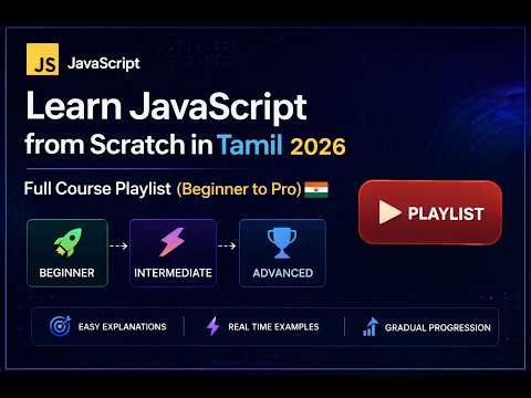 Learn JavaScript from Scratch in Tamil 2026 | Full Course Playlist (Beginner to Pro) 🇮🇳