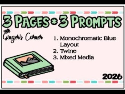 3 Pages * 3 Prompts Hop with Ginger's Corner! Week 3 Layout!!