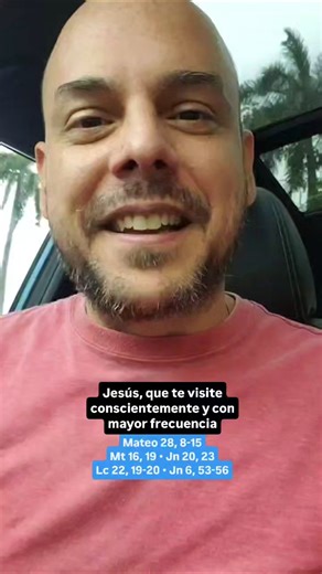 Jesús, que te visite conscientemente y con mayor frecuencia