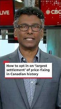 How to opt in on ‘largest settlement’ of price-fixing in Canadian history