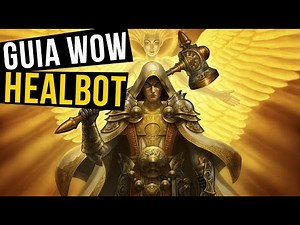 HealBot Continued - Como Usar e Configurar - Turbine suas Curas no World of Warcraft (PT-BR)