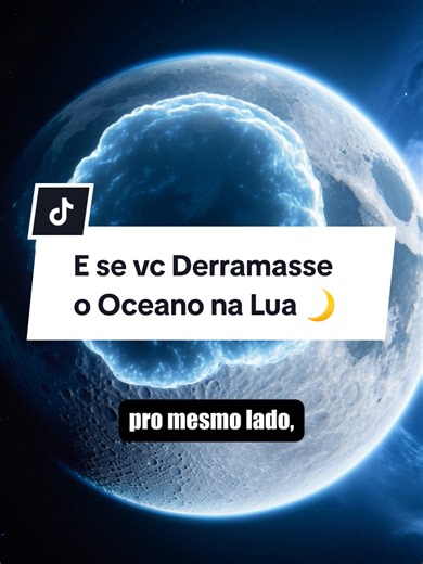 Explorando a Ideia de Derramar o Oceano na Lua