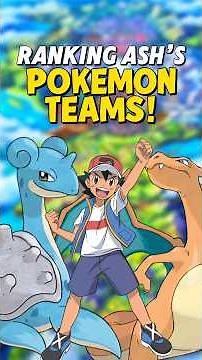 Ranking Ash’s Pokemon Teams from Worst to Best!