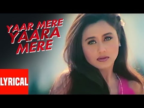 Yaar Yara Mere Yaaram Lyrical Video | Badal | Bobby Deol, Rani Mukherjee