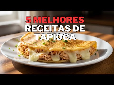 5 Quick Tapioca Recipes: Crepioca, Fit Tapioca, Crunchy - Easy and Delicious in 10 Minutes!