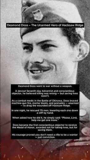 Desmond Doss – The Unarmed Hero of Hacksaw Ridge