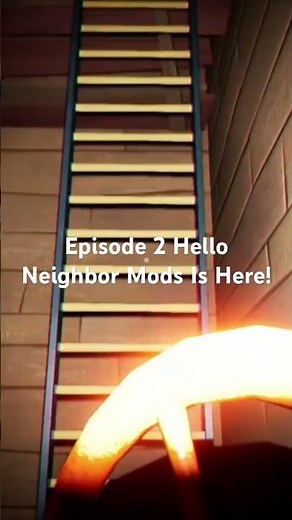 E2 Hello Neighbor Mods Is Here!