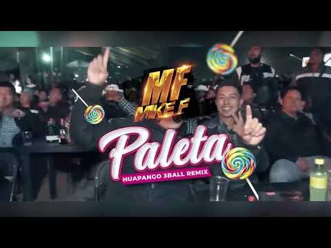 Mike F - Paleta (Huapango 3Ball Remix) 142 Bpm 🍭🔥