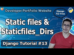 Using Static Files & StaticFiles Dirs in Django | Django Tutorial #13